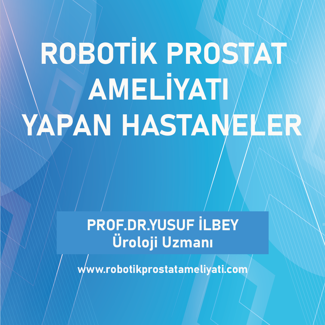 Robotik Prostat Ameliyatı Yapan Hastaneler