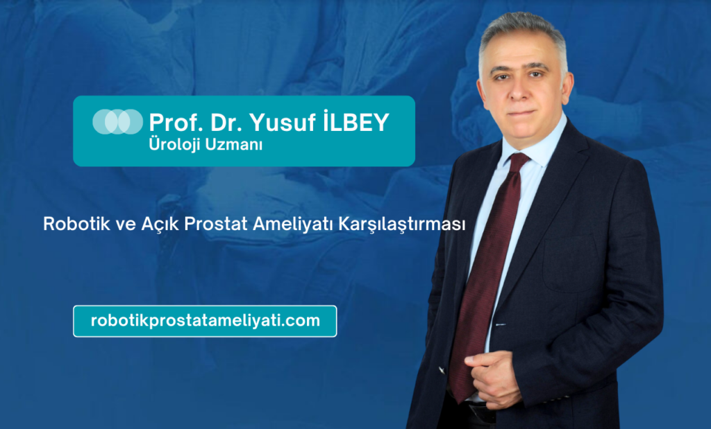 Robotik ve Açık Prostat Ameliyatı Karşılaştırması
