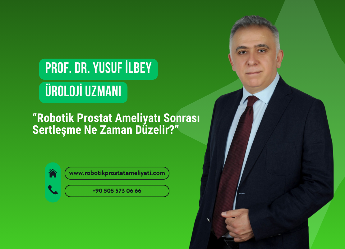 Robotik Prostat Ameliyatı Sonrası Sertleşme Ne Zaman Düzelir?